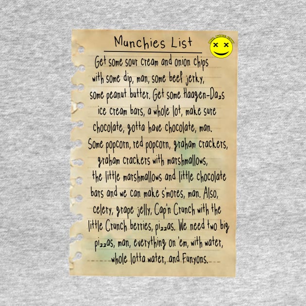 Munchies List from the Movie Half Baked t shirt by APOCALYPTIK